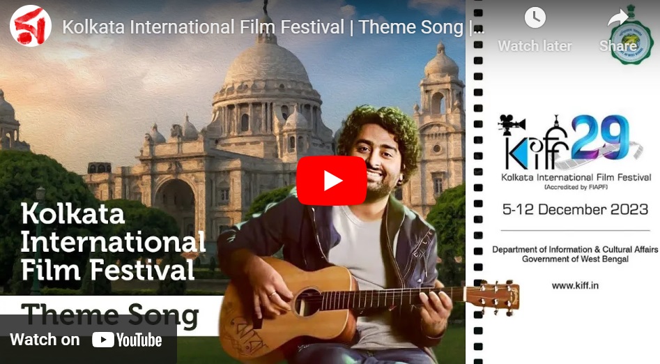 Kolkata International Film Festival Theme Song Arijit Singh Indraadip Srijato 2023